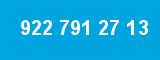 922 791 27 13
